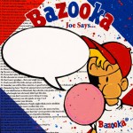bazooka450 150x150 Say It Aint So!: Bazooka Joe To Be Replaced 