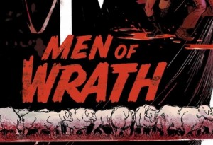 men of wrath 1 hdr 1 big.jpg.400x0 q100 upscale 300x205 Jason Aaron and Ron Garney get angry in Men of Wrath 