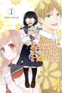 April showers bring May flowers, by roku Sakura romance manga, Yen News cover, main characters Hana, Ueno and Oiudani, Hana holding flowers